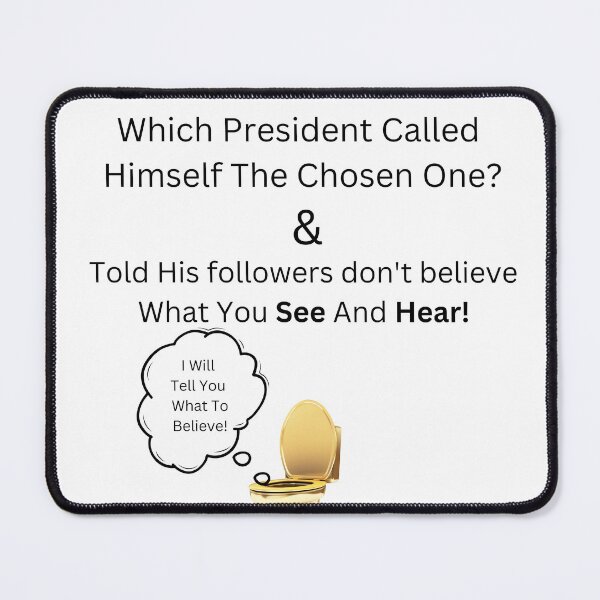 Item preview, Quiz - Which President Called Himself The Chosen One? designed and sold by MuscleCarTs.