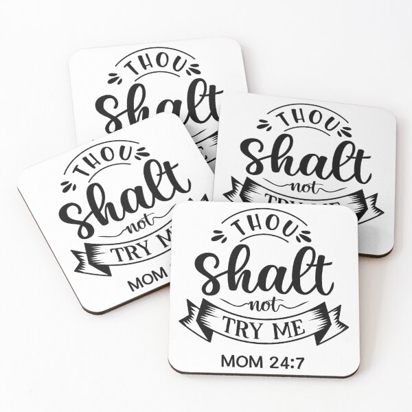 Item preview, Thou Shalt NOT  Try ME   Mom 24:7 designed and sold by Loveart60.