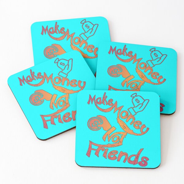 Item preview, Make money not friends,,,,  designed and sold by Chakilogy.