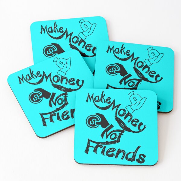 Item preview, Make money not friends,,,, V333.  designed and sold by Chakilogy.