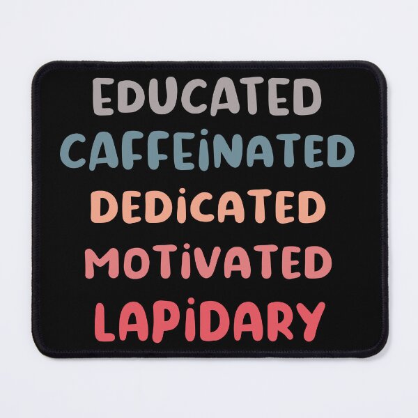 Item preview, Educated caffeinated dedicated motivated lapidary funny quote humor blue shades designed and sold by MetalicBabe.