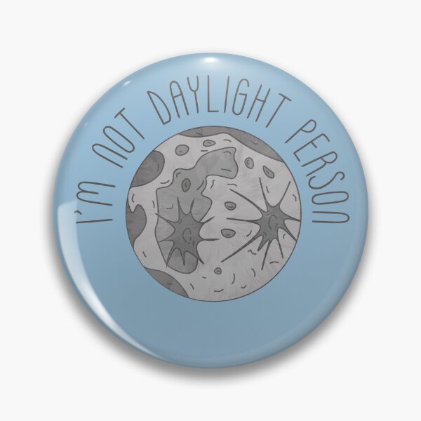 Item preview, I'm Not Daylight Person, Moon designed and sold by Karlsefni.