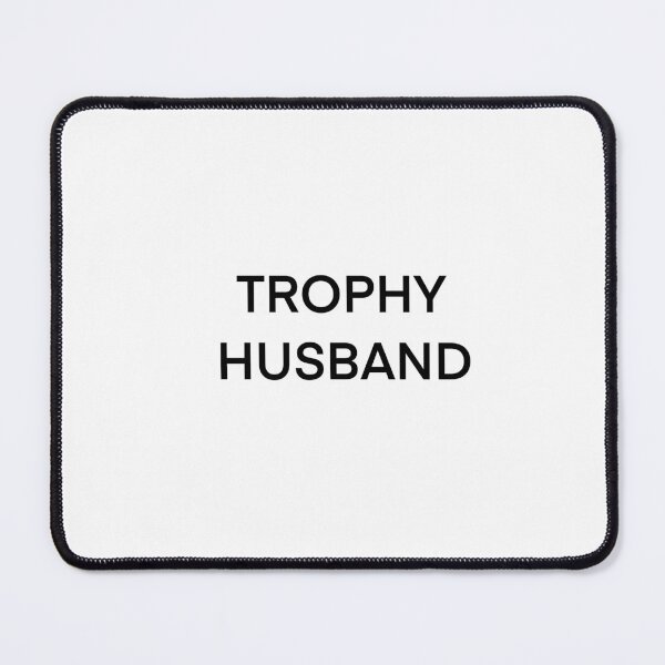 Item preview, Trophy Husband designed and sold by DrippingBows.
