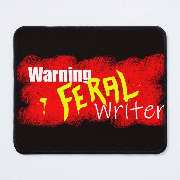 Item preview, Warning Feral Writer designed and sold by Julian Greystoke.