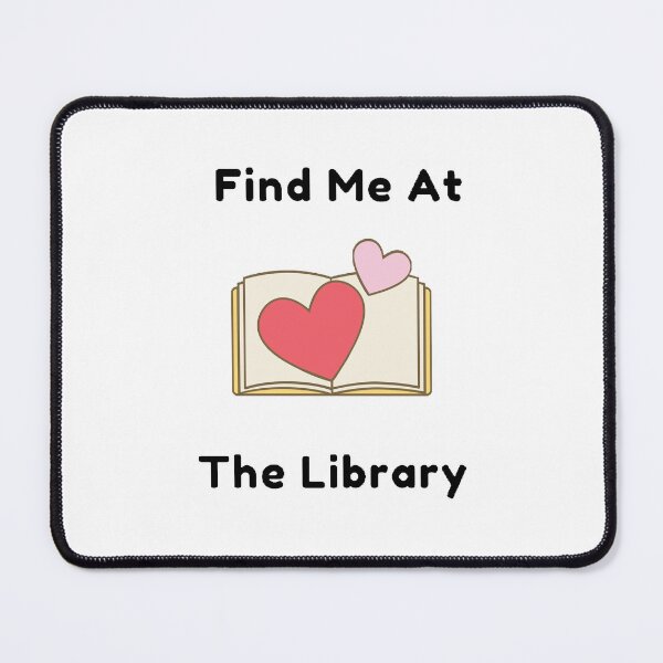 Item preview, Find Me At The Library - Funny and Cute quotes designed and sold by Designspot2020.