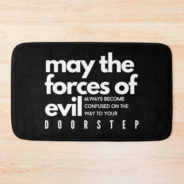 Item preview, May the forces of evil always become confused on the way to your doorstep designed and sold by It's On Backwards.