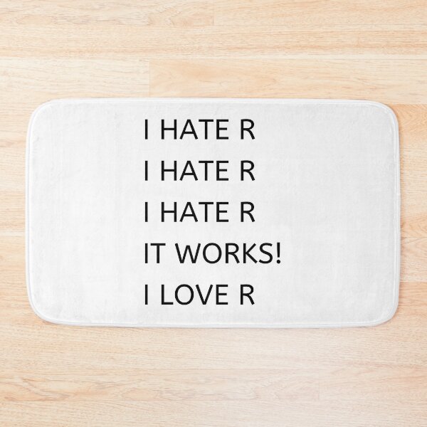 Item preview, I Hate Programming I Hate Programming I Hate Programming It Works I Love Programming (R Edition) designed and sold by Mohamed5Naser.