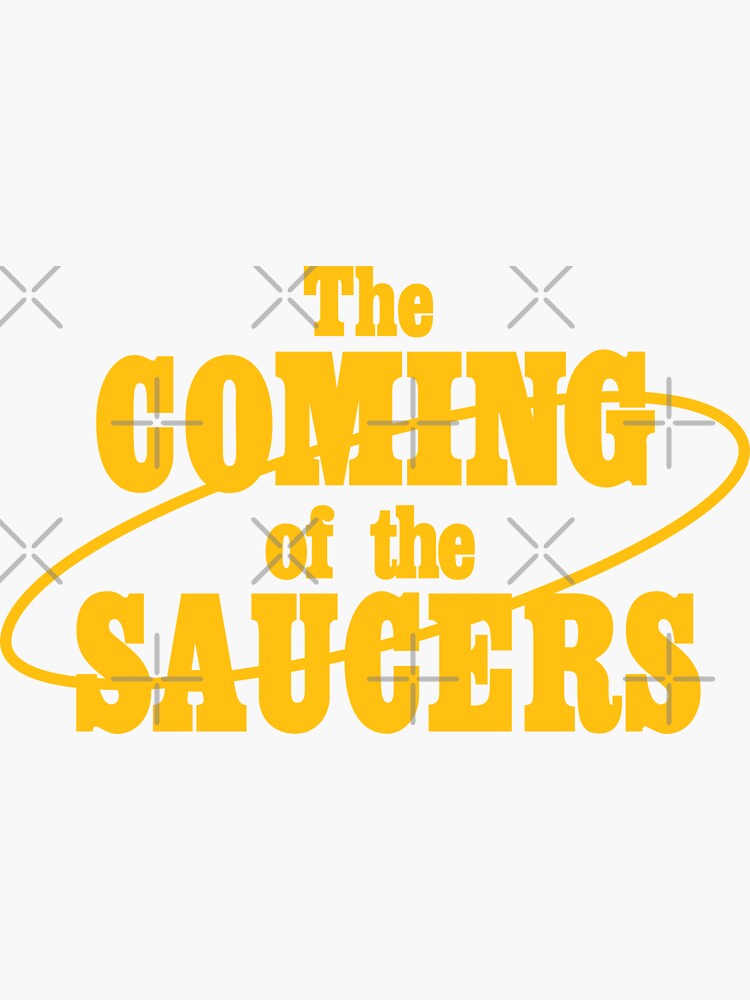 "The Saucers Quote" Sticker for Sale by juliobenitez Redbubble