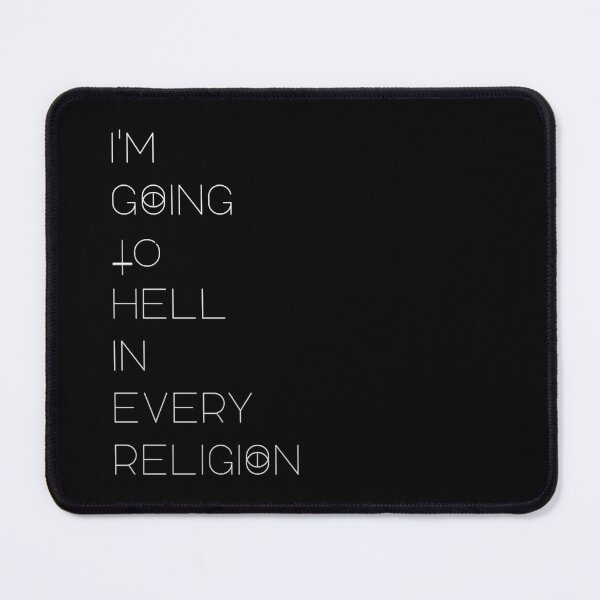 Item preview, I'm  Going to  Hell in  every  religion. designed and sold by mensijazavcevic.