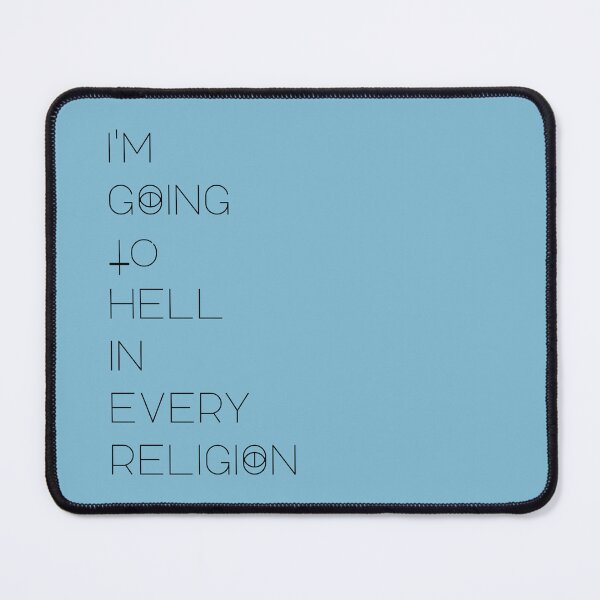 Item preview, I'm Going to Hell in every religion designed and sold by mensijazavcevic.