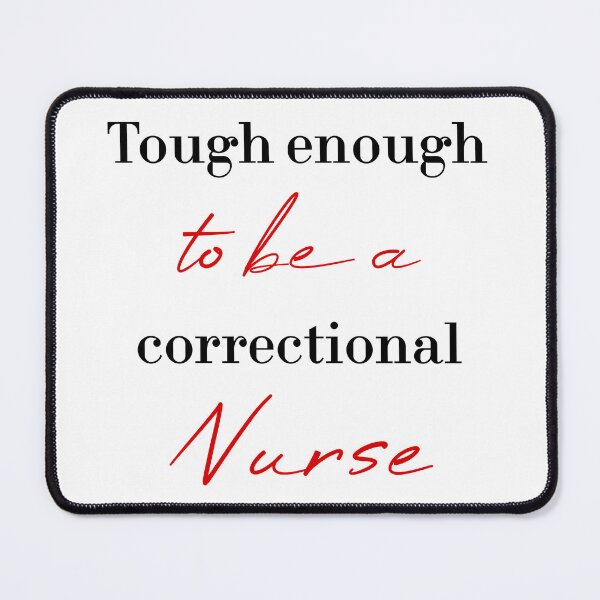 Item preview, Tough enough to be a correctional nurse designed and sold by MUSThaveprint.
