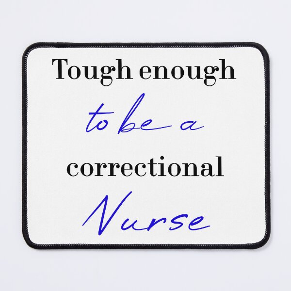 Item preview, Tough enough to be a correctional nurse designed and sold by MUSThaveprint.