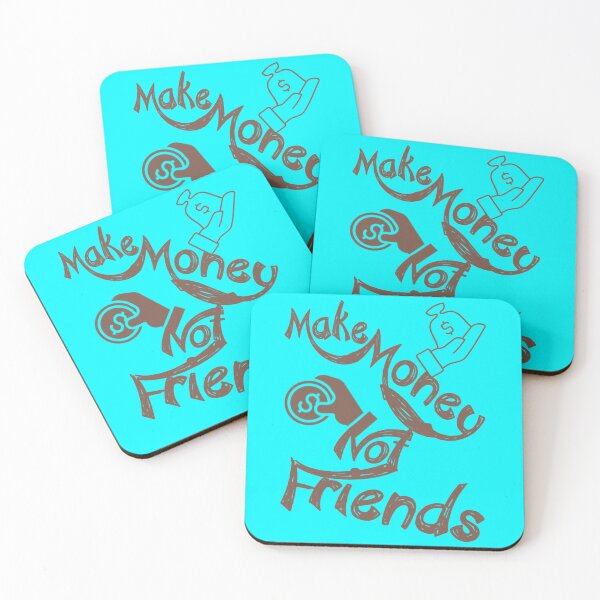 Item preview, Make money not friends,,,, V555.  designed and sold by Chakilogy.
