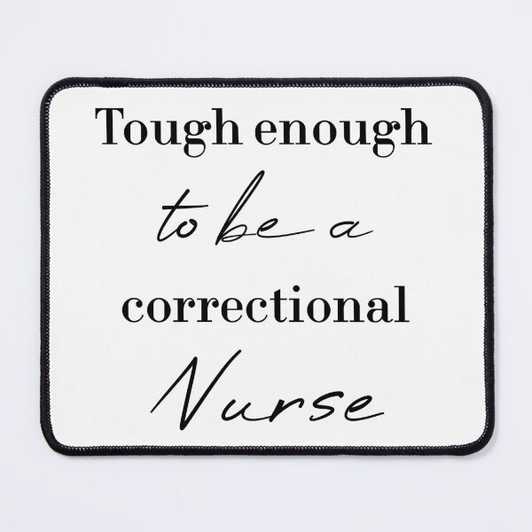 Item preview, Tough enough to be a correctional nurse designed and sold by MUSThaveprint.