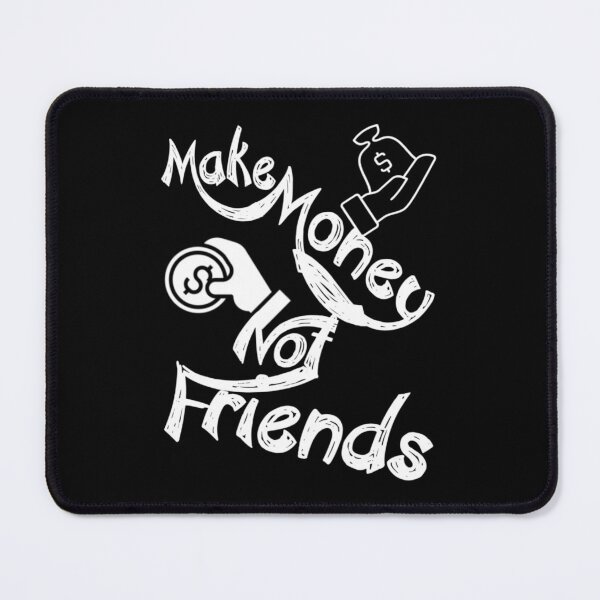Item preview, Make money not friends,,,, V666.  designed and sold by Chakilogy.