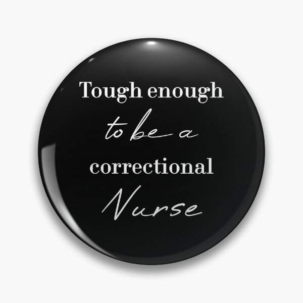 Item preview, Tough enough to be a correctional nurse designed and sold by MUSThaveprint.