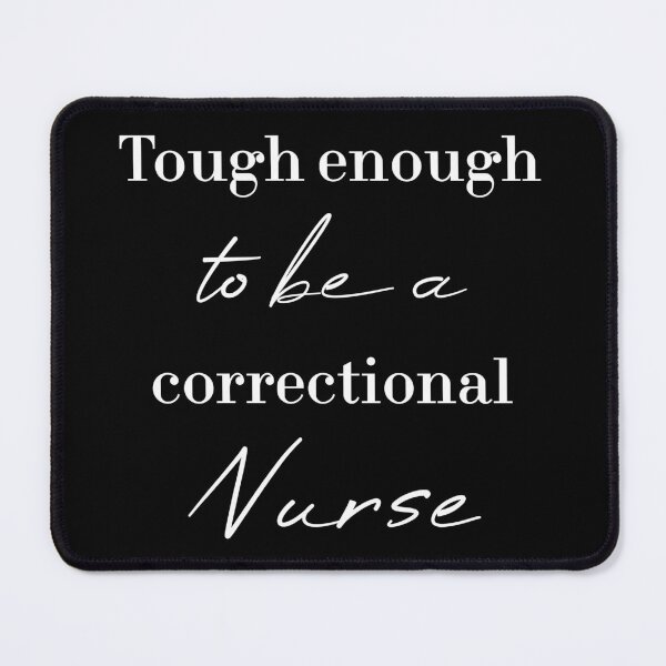 Item preview, Tough enough to be a correctional nurse designed and sold by MUSThaveprint.