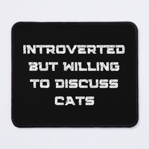 Item preview, Introverted But Willing To Discuss Cats Funny Gifts For Cat Lover Introvert designed and sold by nquestiaa.