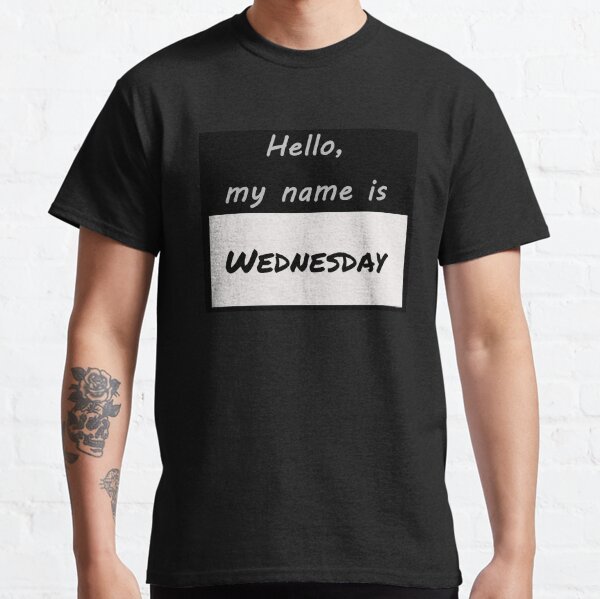 Mittwochs-Nametag Classic T-Shirt