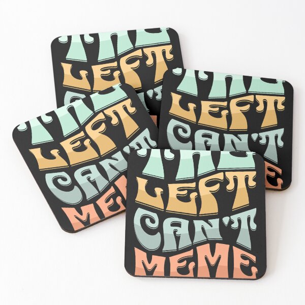 Item preview, THE LEFT CAN'T MEME designed and sold by CRINGEWORTHY TEES.