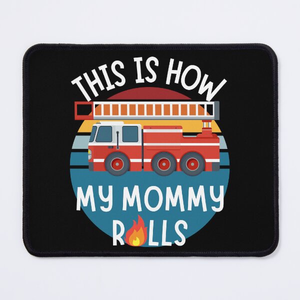 Item preview, Cute Firefighter Mommy | Fun This Is How My Mommy Rolls  designed and sold by DevlynnDesigns.