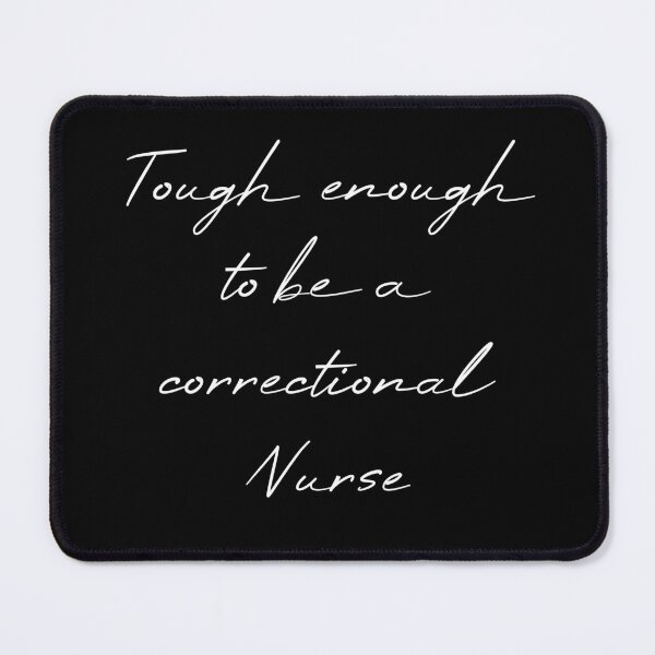 Item preview, Tough enough to be a correctional nurse designed and sold by MUSThaveprint.