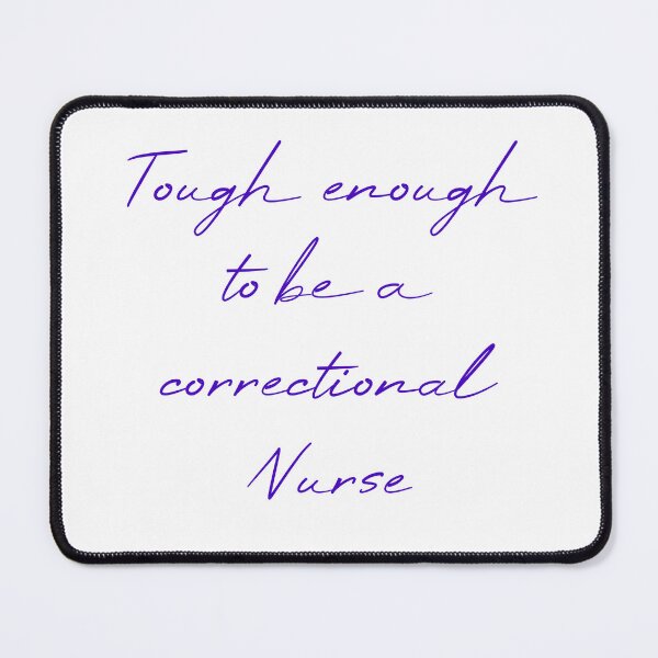 Item preview, Tough enough to be a correctional nurse designed and sold by MUSThaveprint.