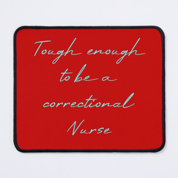 Item preview, Tough enough to be a correctional nurse designed and sold by MUSThaveprint.