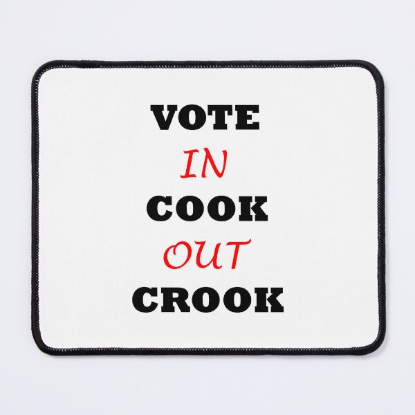 Item preview, VOTE IN COOK OUT CROOK designed and sold by DomGDesign.