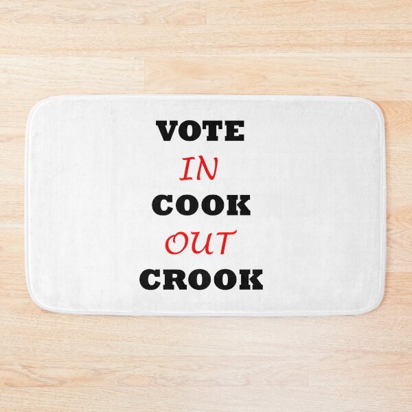 Item preview, VOTE IN COOK OUT CROOK designed and sold by DomGDesign.