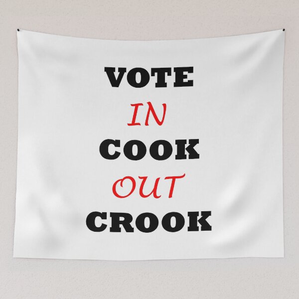 Item preview, VOTE IN COOK OUT CROOK designed and sold by DomGDesign.
