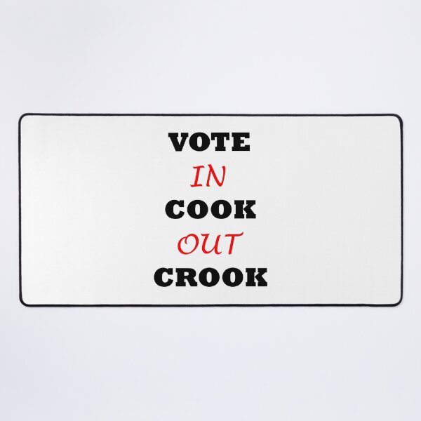 Item preview, VOTE IN COOK OUT CROOK designed and sold by DomGDesign.