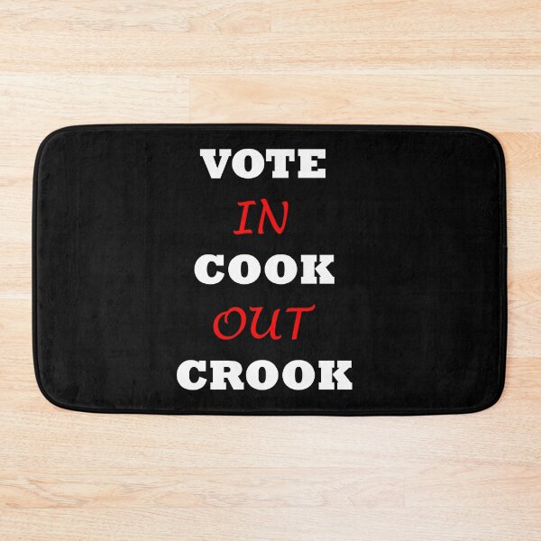 Item preview, VOTE IN COOK OUT CROOK designed and sold by DomGDesign.