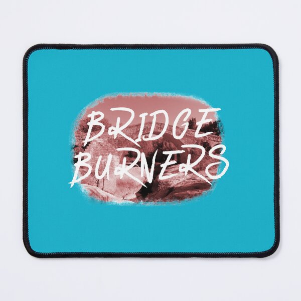 Item preview, BRIDGE BURNERS designed and sold by DameDarcy.