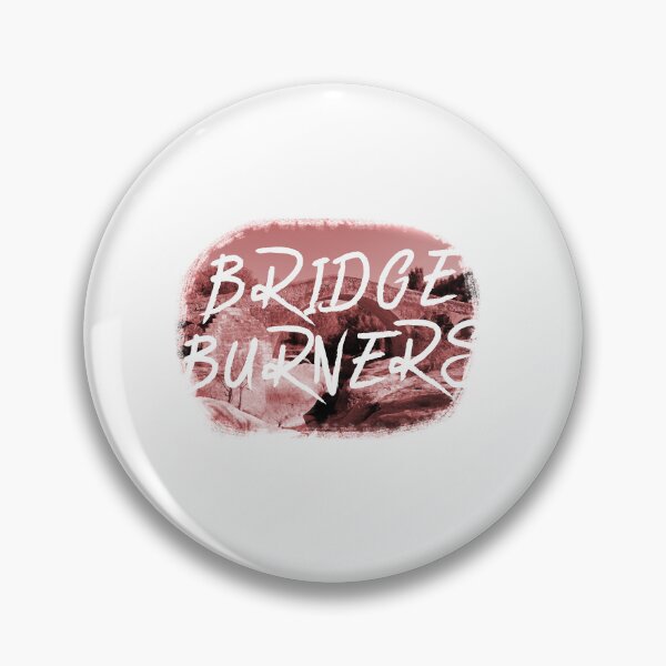 Item preview, BRIDGE BURNERS designed and sold by DameDarcy.