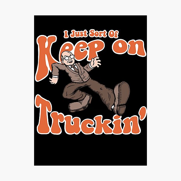 Keep On Truckin Wall Art for Sale | Redbubble