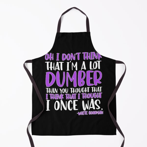 Item preview, Oh I don't think that I'm a lot dumber than you thought that I think that i thought I once was. -White Goodman, Dodgeball designed and sold by Sticker Up.