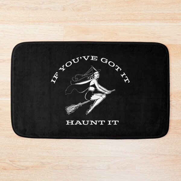 Item preview, If You've Got It Haunt It Sexy Witch Witchcraft Pun Humor designed and sold by itsrturn.