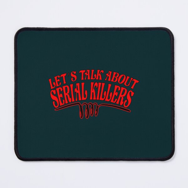 Item preview, Let_s Talk About Serial Killers designed and sold by Josedshop.
