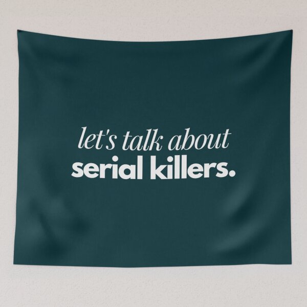 Item preview, let_s talk about serial killers   designed and sold by Josedshop.