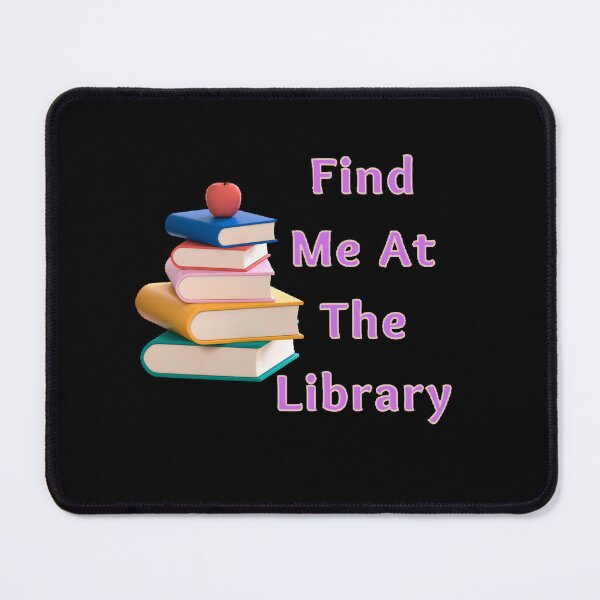 Item preview, Find Me At The Library - Funny and Cute quotes designed and sold by Designspot2020.