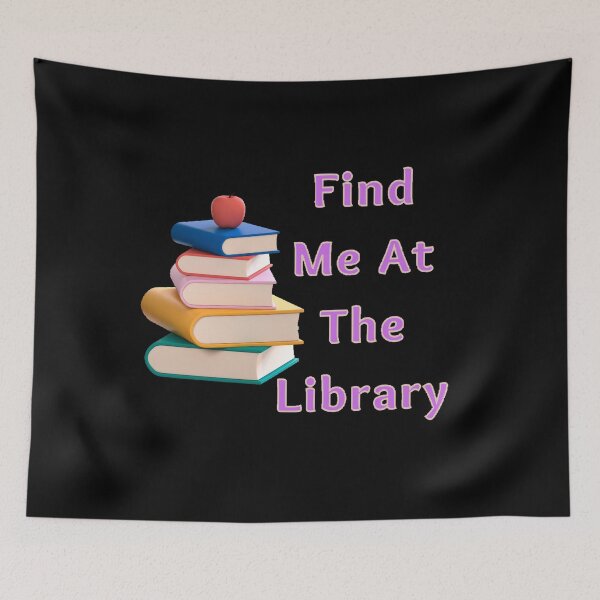 Item preview,  Find Me At The Library - Funny and Cute quotes designed and sold by Designspot2020.