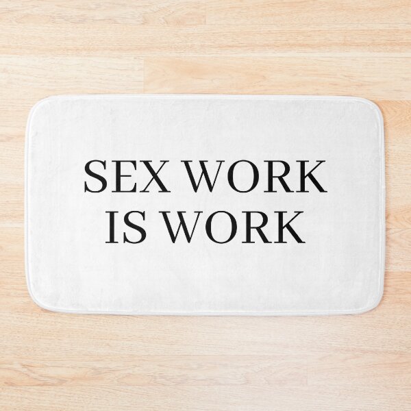 Artikelvorschau, Sexarbeit ist Arbeit entworfen und verkauft von KinkShoppe.