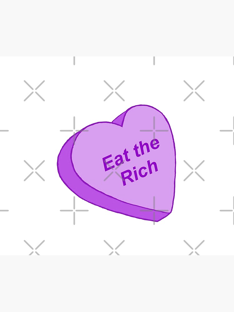 Eat The Rich Candy Heart Poster For Sale By Das065 Redbubble