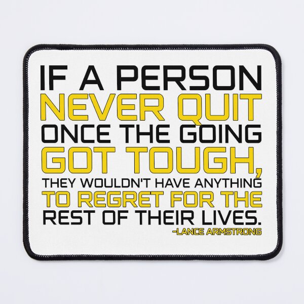 Item preview, If a person never quit once the going got tough. they wouldn't have anything to regret for the rest of their lives. -Lance Armstrong, Dodgeball designed and sold by Sticker Up.