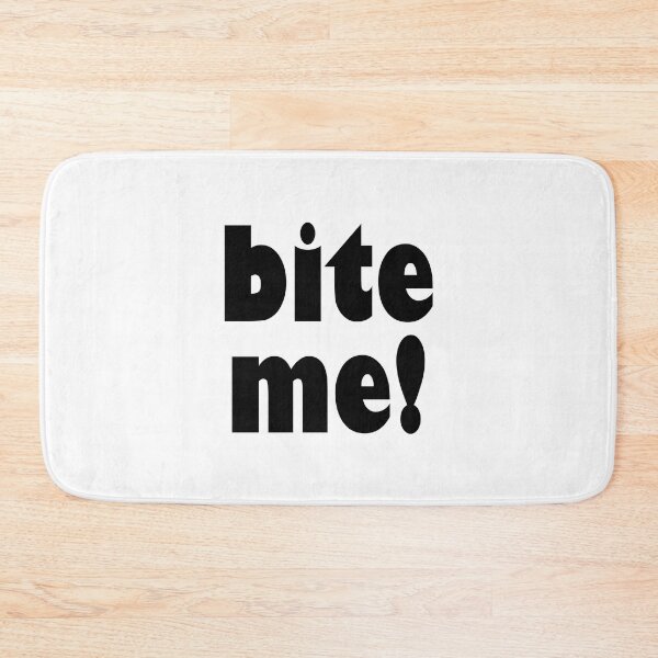 Item preview, Bite Me! designed and sold by laugh-out-loud.