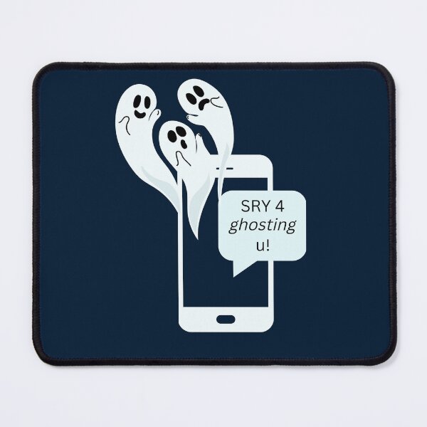 Item preview, Sorry For Ghosting Your Text designed and sold by SalxSal.