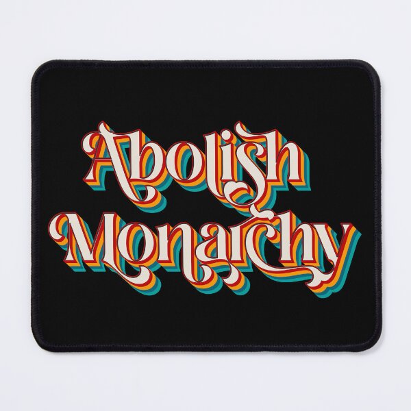 Item preview, Abolish Monarchy designed and sold by Texterns.