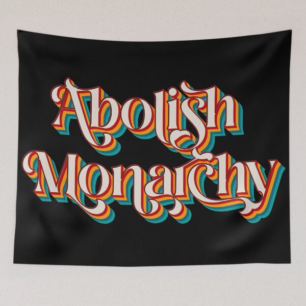 Item preview, Abolish Monarchy designed and sold by Texterns.