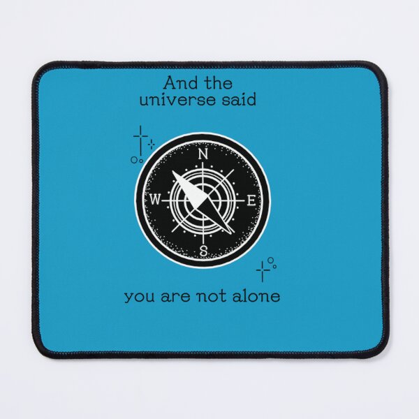 Item preview, And the universe said you are not alone designed and sold by RickSchoen.